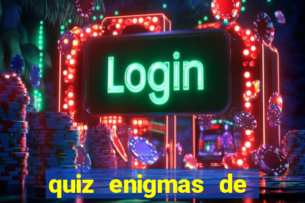 quiz enigmas de detetive enigmas de detetive com resposta